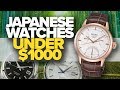 Japanese Watches Under $1000 | Awesome Japanese Watches (2019)
