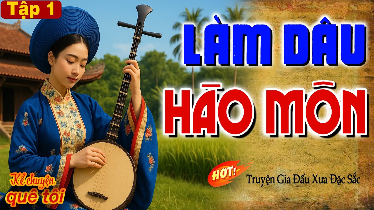 LÀM DÂU HÀO MÔN-Òa khóc xót xa cô gái nghèo hồng nhan bị ép gả vào nhà hào môn độc ác để trừ nợ-P1