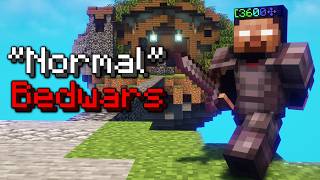 I Tried "Normal" Bedwars...