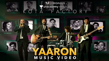 Yaaron | Music video | feat. Ankur & The Ghalat Family | Kota Factory