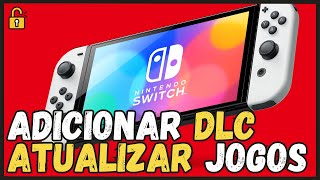 COMO INSTALAR DLC OU ATUALIZAÇÕES DE JOGOS NO SWITCH DESBLOQUEADO!