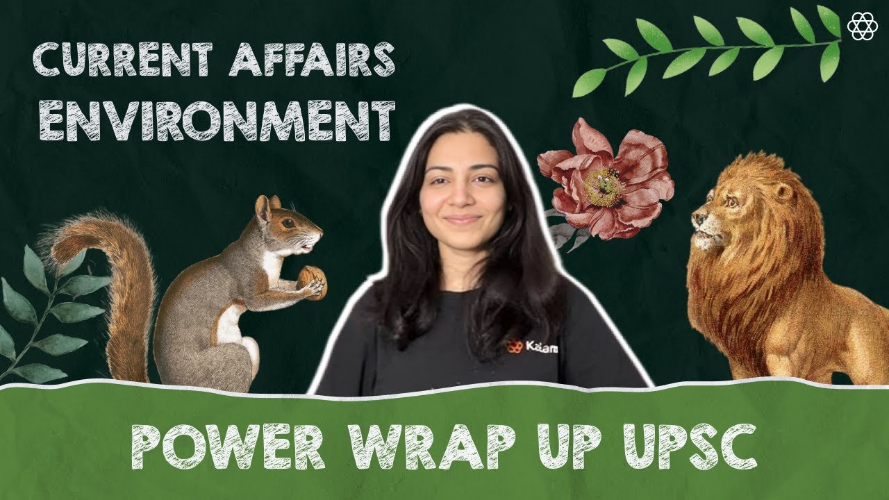 Class 6: Complete Environment Current Affairs in ONE VIDEO | UPSC ...