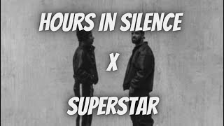 Hours In Silence x Superstar (DJ Suave Mashup)