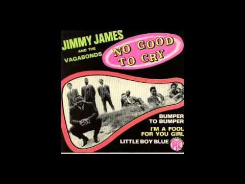 Jimmy James & The Vagabonds - No Good To Cry