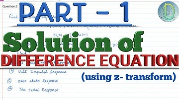Solution of difference equation using z-transform(Part:1)