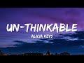 Alicia Keys - Un-thinkable (I'm Ready) (Lyrics)