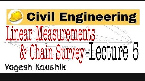 LINEAR MEASUREMENTS IN SURVEY I CHAIN SURVEY I CORRECTIONS to WRONG TAPE or CHAIN MEASUREMENTS