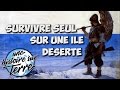 Survivre 4 ans sur une île déserte