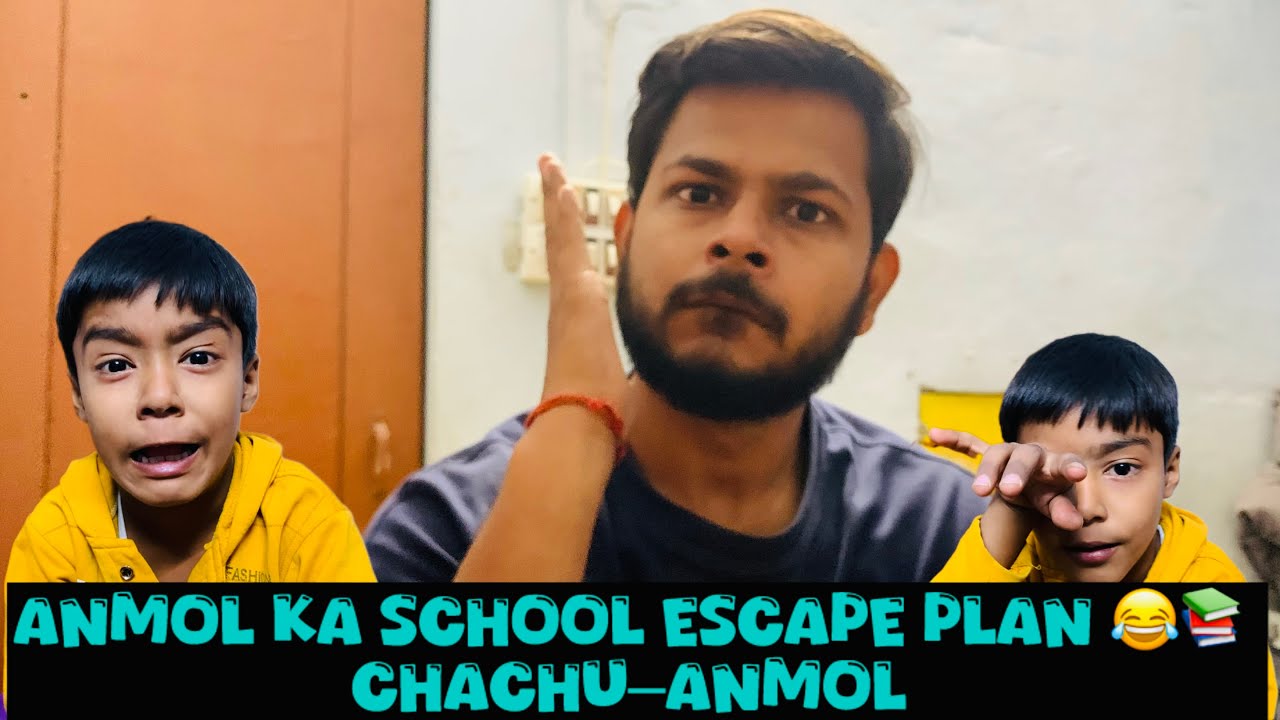 Anmol Ka School Escape Plan 😂📚 Chachu–Anmol Full#Comedy#Video - YouTube