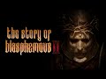 The story of blasphemous ii