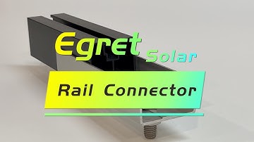Here is a video introduction EgretSolar rail connector installation display