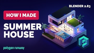 Summer House in Blender 2.83 - Low Poly 3D Modeling Process