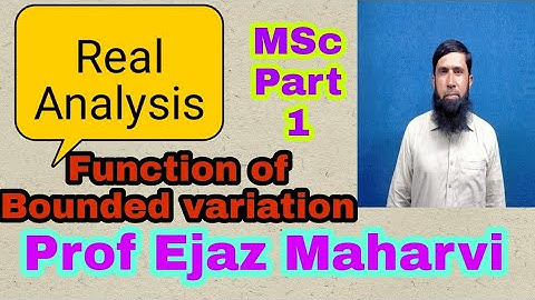 Function of Bounded variation For MSc Part 1 And BS Math  (Real Analysis)