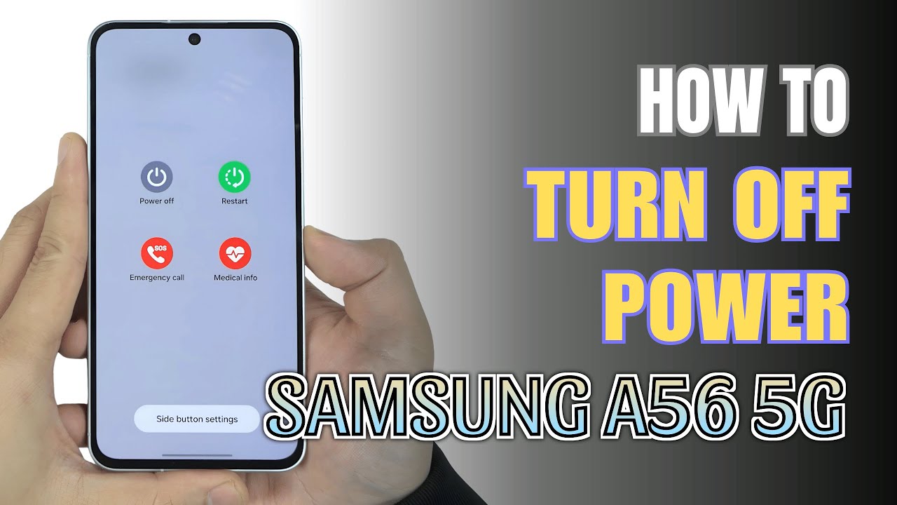 How to turn off Samsung Galaxy A56 5G - YouTube