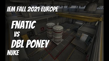 fnatic vs DBL PONEY Recap /  at IEM Fall 2021 Europe