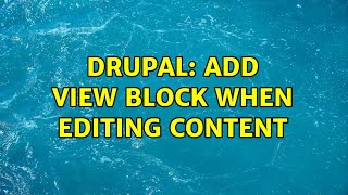 Drupal: Add View Block when editing Content