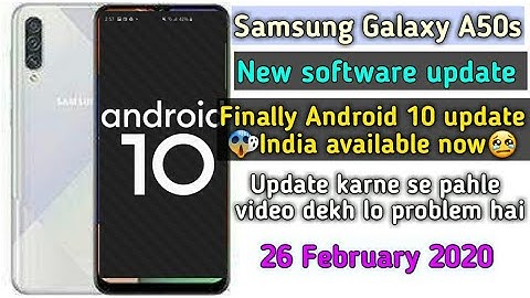Samsung A50s Android 10 Update India available one UI 2.0