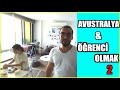 AVUSTRALYA'DA ÖĞRENCİ OLMAK ! Bölüm 2