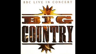 Big Country - I Walk The Hill (Live)
