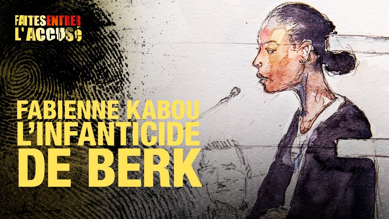 Faites entrer l&rsquo;accusée : Fabienne Kabou, infanticide de Berck