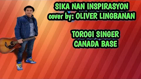 SIKA NAN INSPIRASYON  cover by : OLIVER LINGBANAN