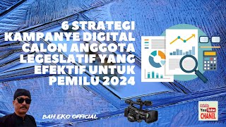 6 STRATEGI KAMPANYE DIGITAL CALEG YANG EFEKTIF UNTUK PEMILU 2024