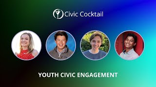 Civic Cocktail  - Youth Civic Engagement - April 2024