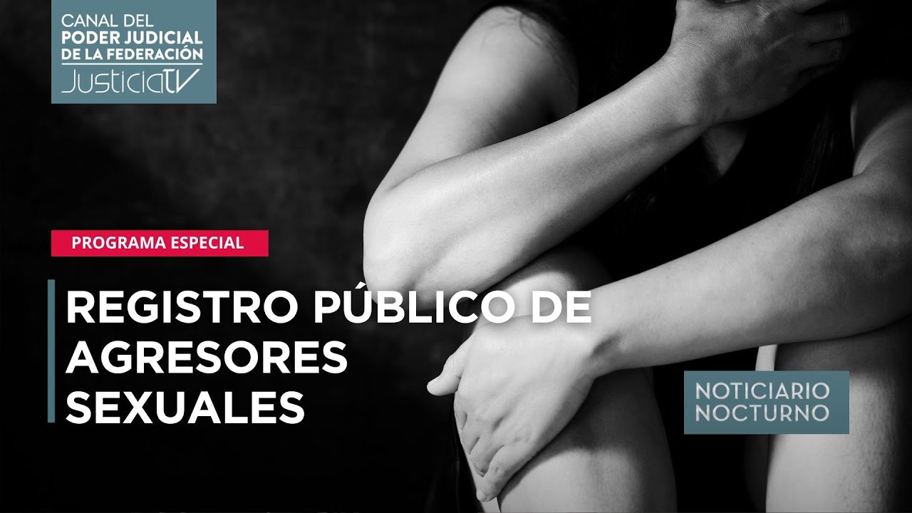 Noticiario Nocturno del Canal del PJF |  Registro Público de Agresores Sexuales