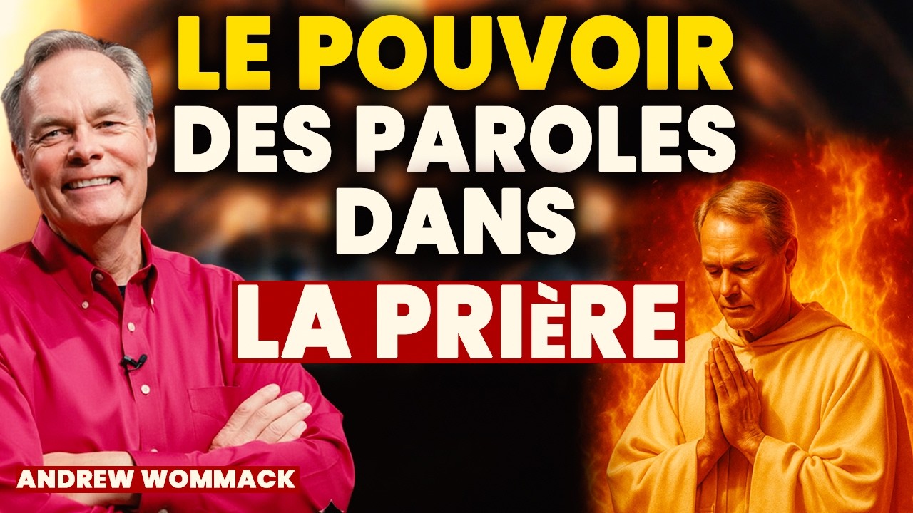 Transformer tes prières par la vérité de la Parole // Andrew Wommack