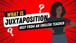 What Is Juxtaposition In English And How To Yse It To Gcse Grade 9