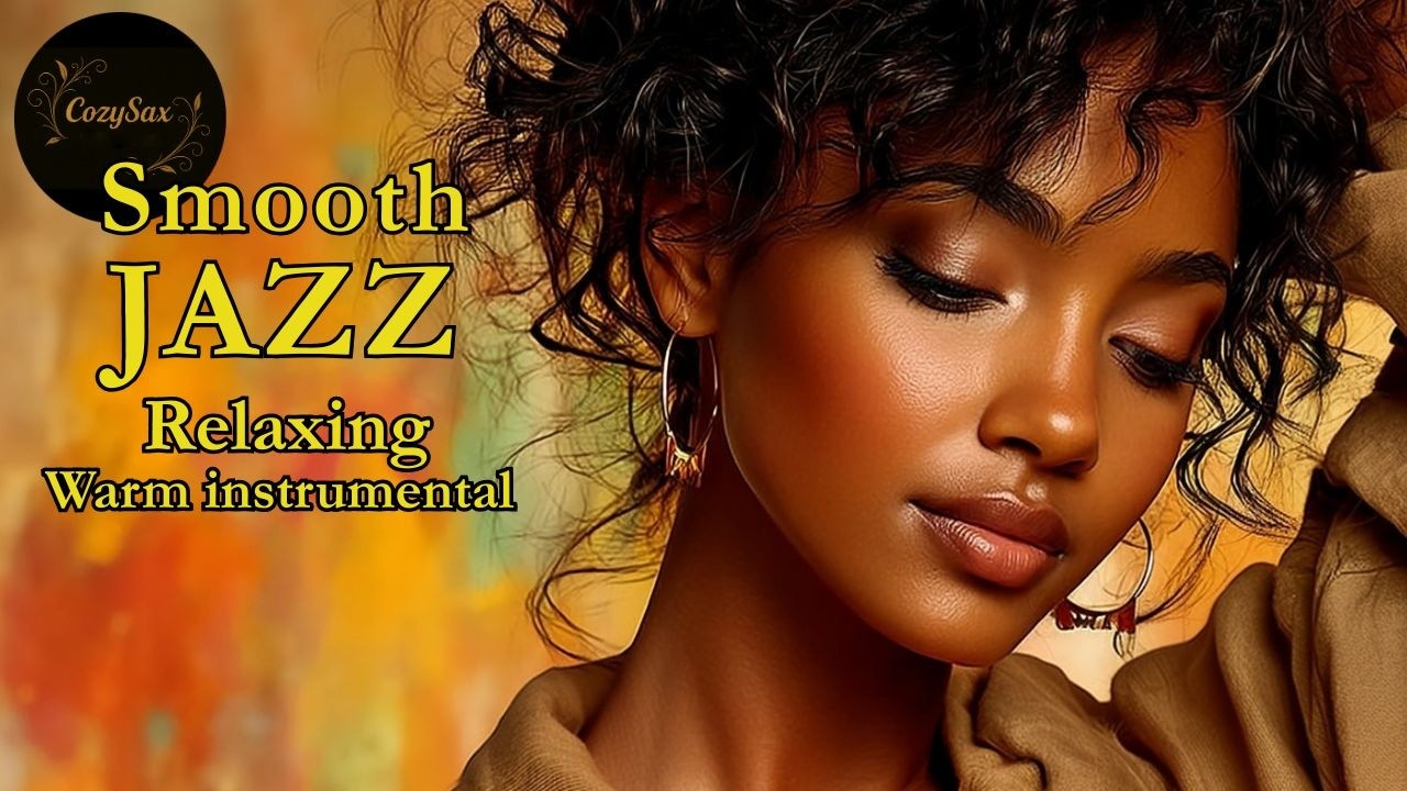 Smooth Jazz & Relaxing InstrumentalsーA Time to Ease Your Mind - YouTube