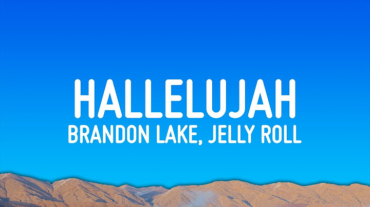 Brandon Lake, Jelly Roll - Hard Fought Hallelujah (Lyrics)