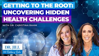 259: Resiliency Radio with Dr. Jill: Uncovering Hidden Health Challenges with Dr. Christina Rahm