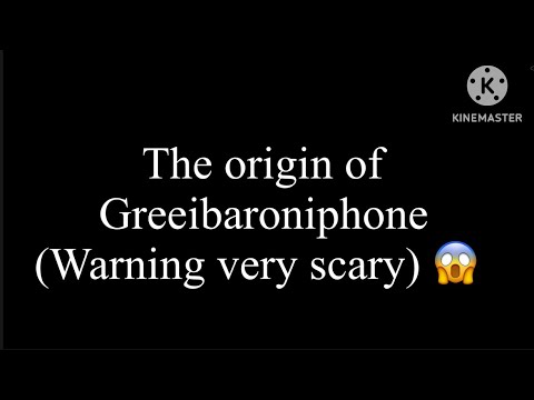 The origin of greeibaroniphone (creepypasta)
