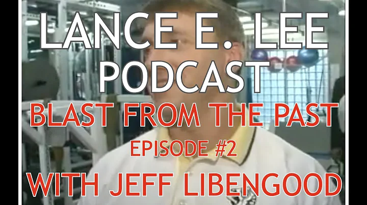 A LITTLE IRON IS GOOD FOR YOU - Jeff Libengood - Lance E. Lee Podcast Blast From The Past Episode#2
