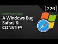 220 - Windows Kernel Bugs, Safari Integer Underflow, and CONSTIFY [Binary Exploitation Podcast]