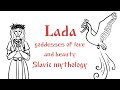 Lada, goddesses of love and beauty | Slavic mythology