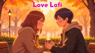 romantic love lofi ❤️| Monto Salto screenshot 3