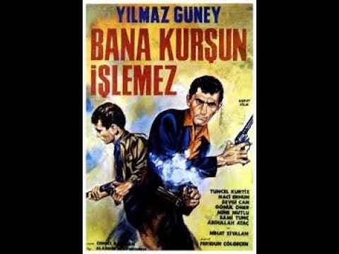 Bana Kurşun İşlemez - Yılmaz Güney, Mine Mutlu - 1967