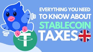 Everything You Need to Know About Stablecoin Taxes - UK (2024)
