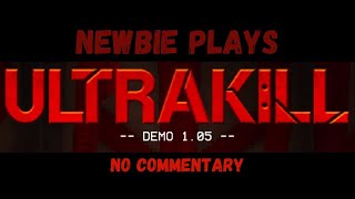 Newbie plays ULTRAKILL Prelude. [Demo] (NO COMMENTARY)