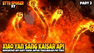 EPIC PARAH ‼️ Kaisar Api Xiao Yan Taklukkan Fei Tian - BTTH SUB INDO EPISODE 97