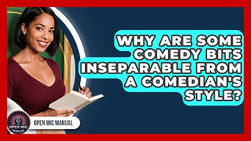 Why Are Some Comedy Bits Inseparable From A Comedian