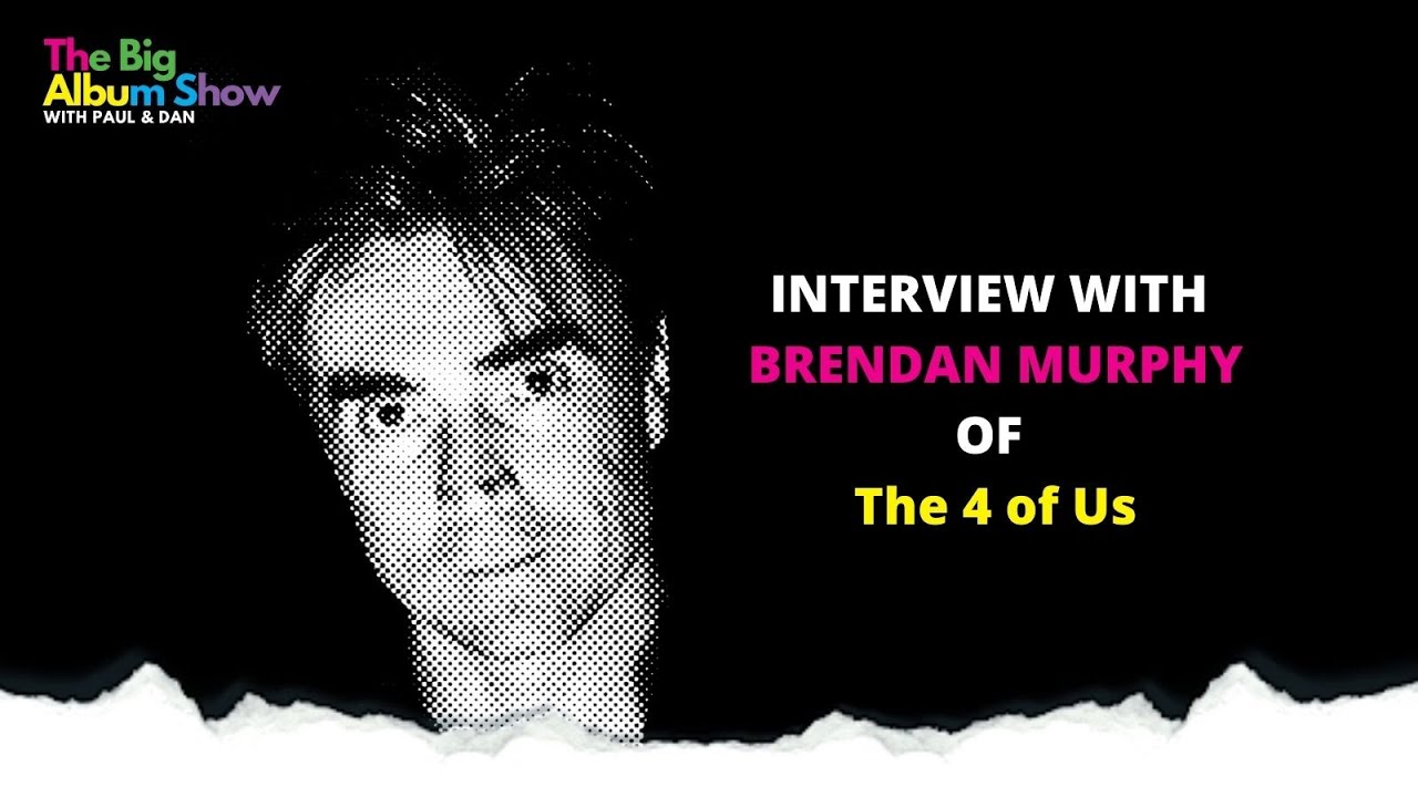 Songs For The Tempted By The 4 Of Us Interview With Brendan Murphy songs-for-the-tempted-by-the-4-of-us-interview-with-brendan-murphy