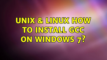 Unix & Linux: How to install GCC on Windows 7? (3 Solutions!!)