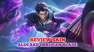 REVIEW SKIN ALUCARD LEGENDS - OBSIDIAN BLADE "REVAMP"‼️