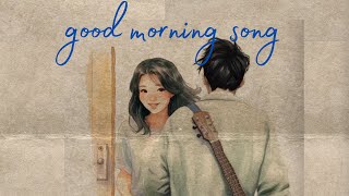 Video thumbnail of "Anthony Lazaro - Good Morning Song"