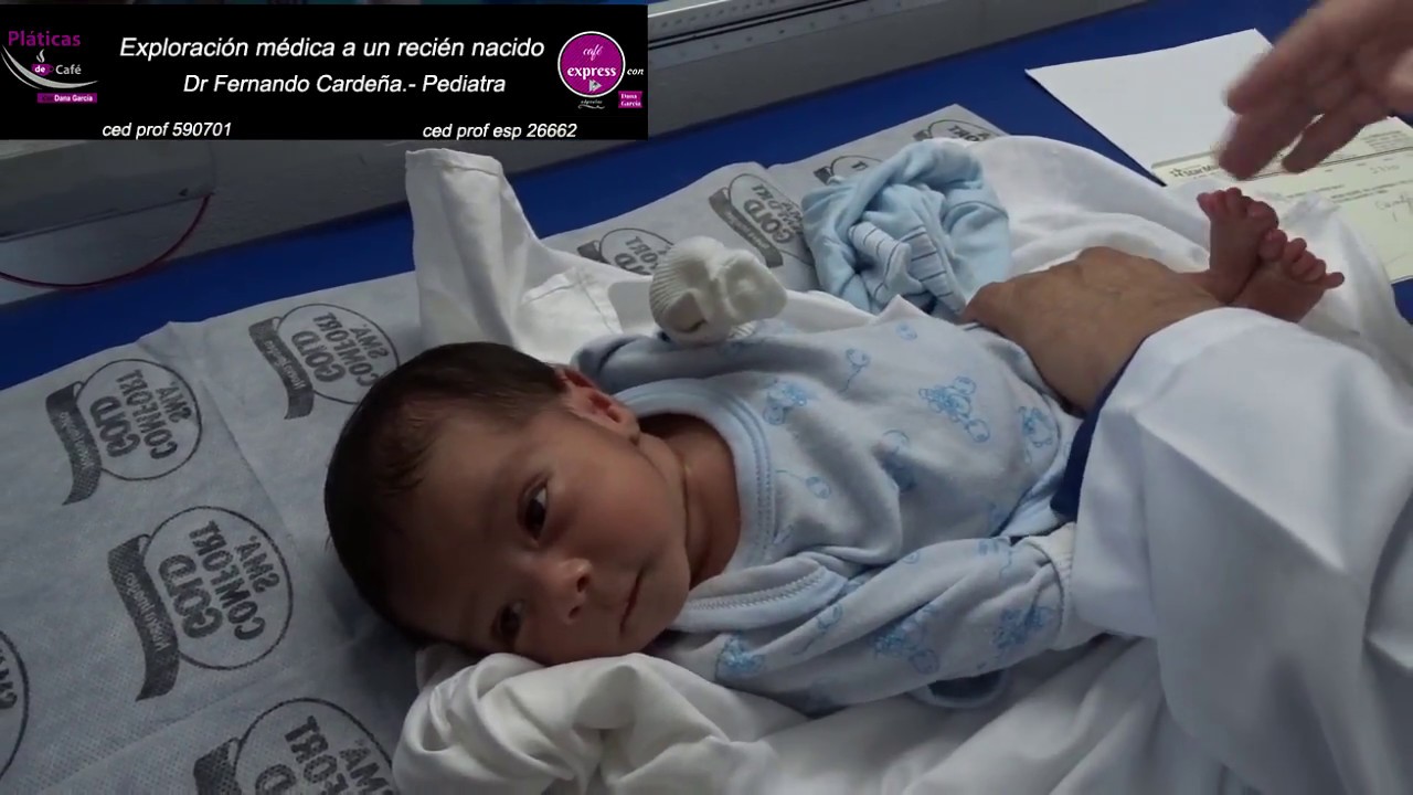 Exploración médica a un recién nacido , todo lo que tienes que saber sobre tu bebe recién nacido .