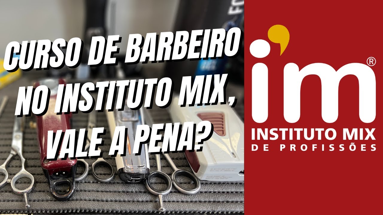 Minha experiência com o INSTITUTO MIX DE PROFISSÕES - Curso de BARBEIRO
