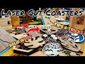 Laser Cut Coasters: Tips & Tricks, Sales Ideas, Tutorials, Free Files, & More